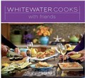 Whitewater Cooks with Friends